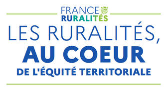France ruralités : les ruralités au coeur de l'équité territoriale