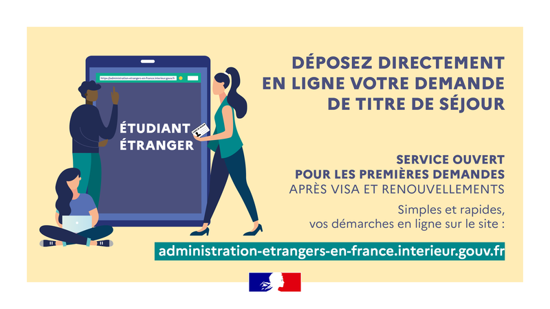 Vos démarches en ligne sur https://administration-etrangers-en-france.interieur.gouv.fr 